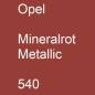 Preview: Opel, Mineralrot Metallic, 540.